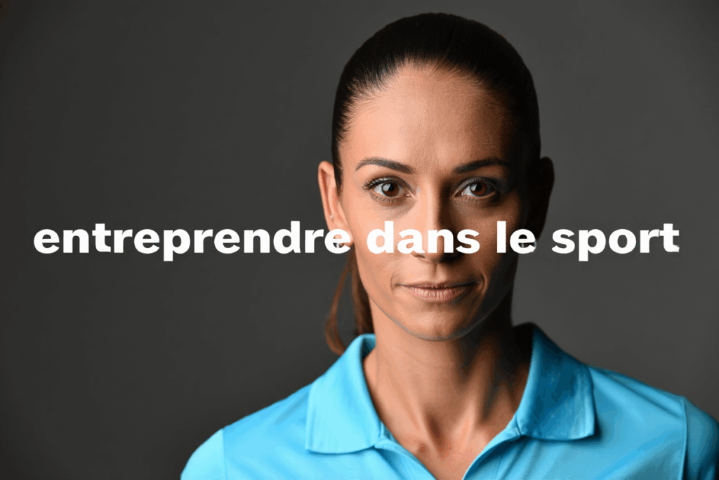 Entreprendre dans le sport